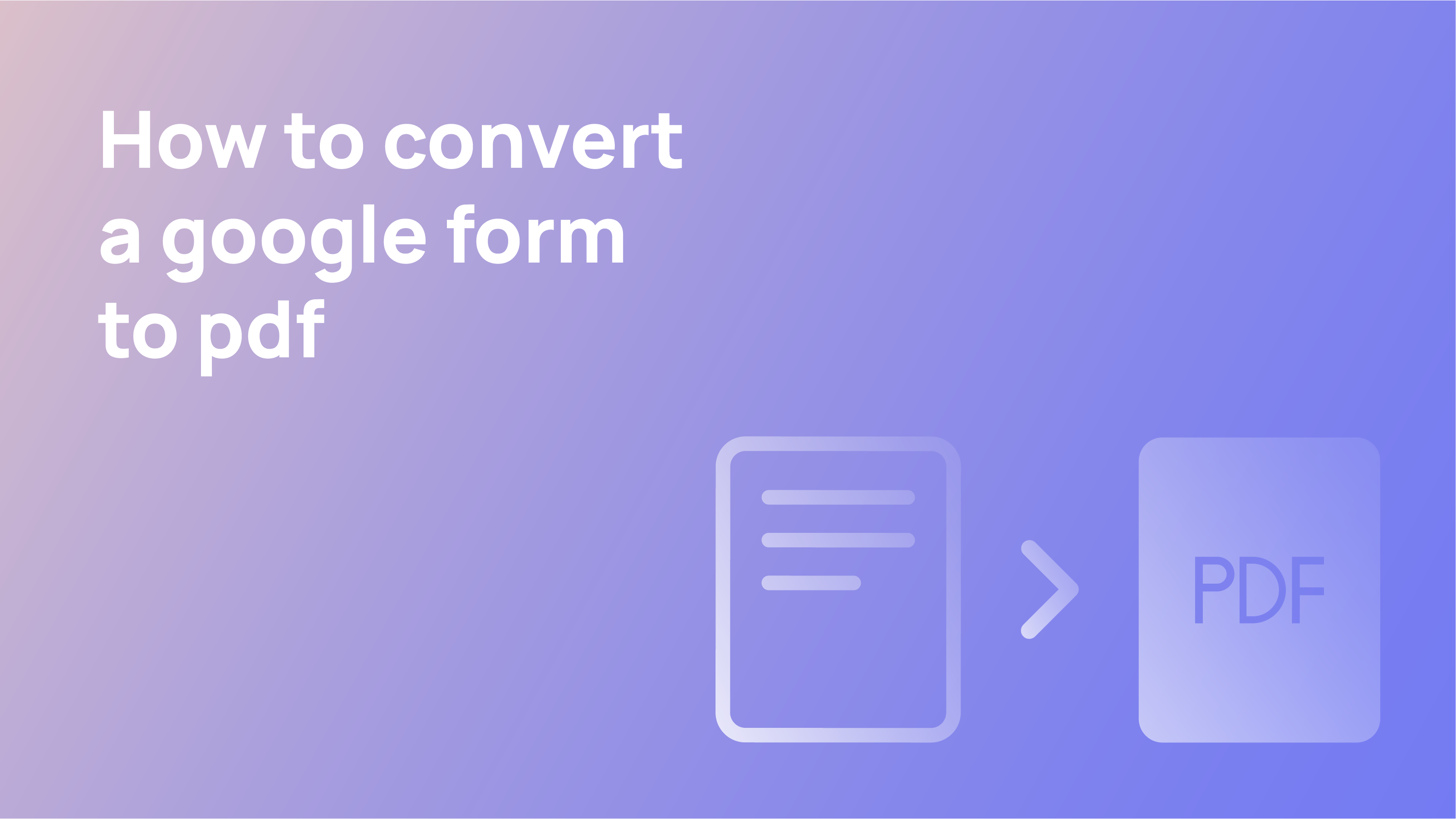 How To Convert Google Form To PDF UpForm Blog