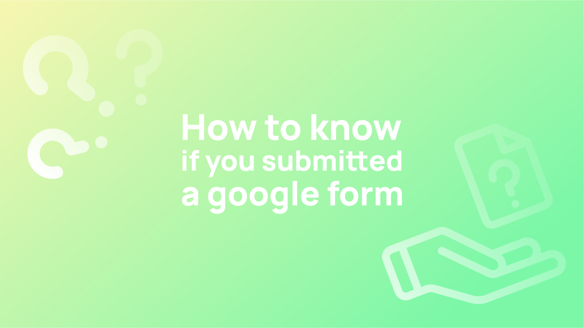 how-to-know-if-you-submitted-a-google-form