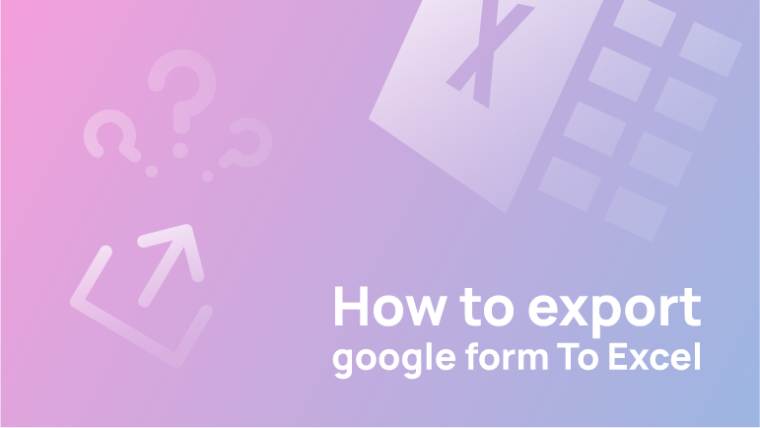 How To Export Google Form To Excel